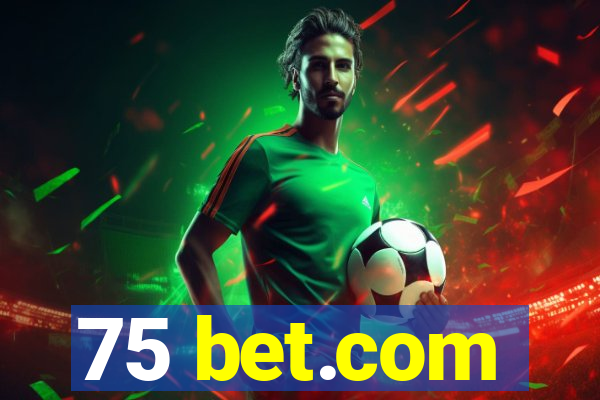 75 bet.com